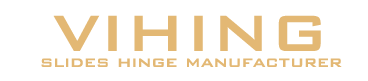 VIHING+ HINGE  - China AAAAA Drawer Slides Hinge manufacturer prices
